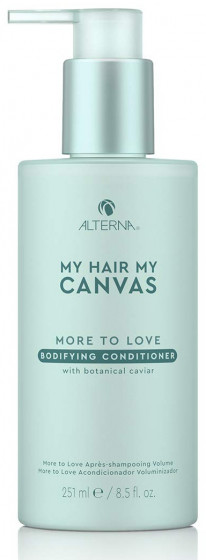 Alterna My Hair My Canvas More To Love Bodifying Conditioner - Укрепляющий кондиционер для волос